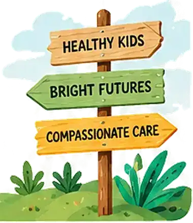 Signpost reading Healthy Kids, Bright Futures, Compassionate Care